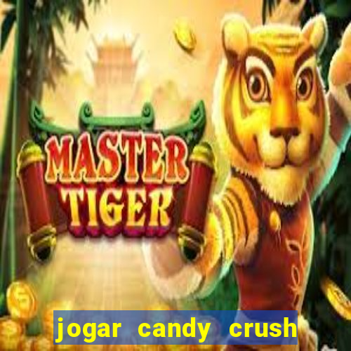 jogar candy crush e ganhar dinheiro